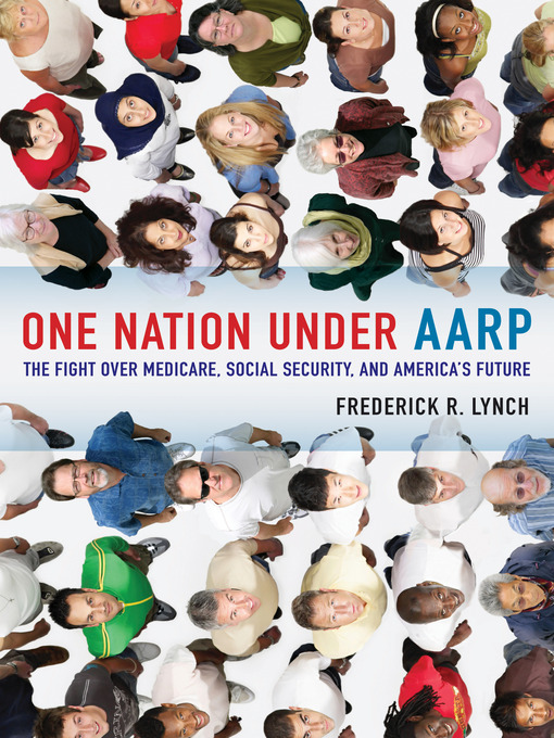 Title details for One Nation Under AARP by Frederick Lynch - Available